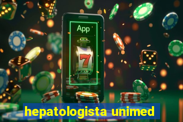 hepatologista unimed